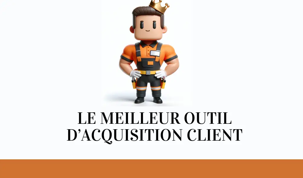 Votre site, le meilleur outil d’acquisition clients.